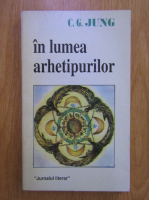 Anticariat: C. G. Jung - In lumea arhetipurilor