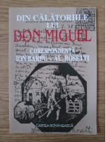 Din calatoriile lui Don Miguel : corespondenta Ion Barbu - Al Rosetti