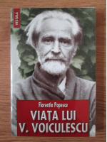 Florentin Popescu - Viata lui V Voiculescu