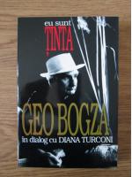 Geo Bogza in dialog cu Diana Turconi: Eu sunt tinta