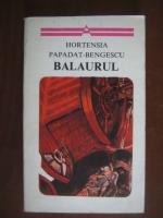 Anticariat: Hortensia Papadat-Bengescu - Balaurul