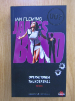 Anticariat: Ian Fleming - Operatiunea Thunderball (seria James Bond)