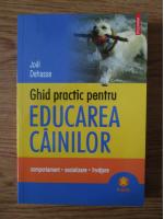 Joel Dehasse - Ghid practic pentru educarea cainilor