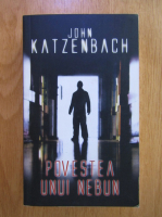 John Katzenbach - Povestea unui nebun