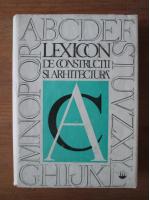 Anticariat: Lexicon de constructii si arhitectura (volumul 1, literele A-C)