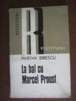 Anticariat: Martha Bibescu - La bal cu Marcel Proust