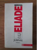 Mircea Eliade - Jurnal (volumul 1)