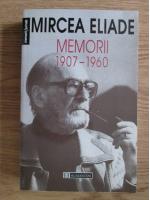 Anticariat: Mircea Eliade - Memorii (1907-1960)