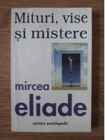 Anticariat: Mircea Eliade - Mituri, vise si mistere