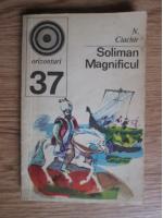 N. Ciachir - Soliman magnificul