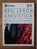 Neil Leach - Anestetica (arhitectura ca anestezic)
