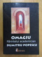 Omagiu parintelui academician Dumitru Popescu