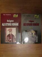 Paul Stefanescu - Enigme ale istoriei romane (2 volume)