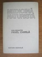 Pavel Chirila - Medicina naturista