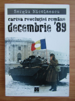 Sergiu Nicolaescu - Cartea revolutiei romane, decembrie '89