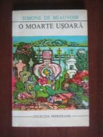 Simone de Beauvoir - O moarte usoara