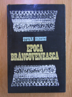 Anticariat: Stefan Ionescu - Epoca brancoveneasca