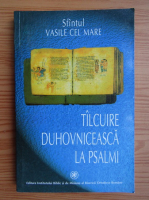 Vasile cel Mare - Talcuire duhovniceasca la Psalmi