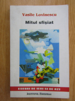 Vasile Lovinescu - Mitul sfasiat