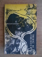 Anticariat: William Faulkner - Nechemat in tarana