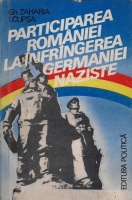 Zaharia Gheorghe, I. Cupsa - Participarea Romaniei la infrangerea Germaniei naziste