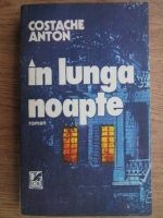 Costache Anton - In lunga noapte