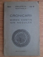 Anticariat: Cronicarii Miron Costin, Ion Neculce (1941)