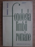 Anticariat: Emanuel Vasiliu - Fonologia limbii romane