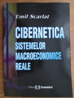 Emil Scarlat - Cibernetica sistemelor macroeconomice reale