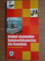 Ghidul statiunilor balneoclimaterice din Romania