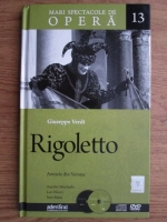 Anticariat: Giuseppe Verdi - Rigoletto. Opera in 3 acte (Mari spectacole de opera, vol 13)