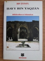 Ibn Tufayl - Hayy bin Yaqzan sau din tainele înțelepciunii răsăritene