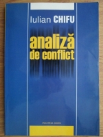Iulian Chifu - Analiza de conflict