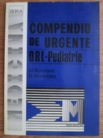 M. Buruiana, N. Mustatea - Compendiu de urgente ORL - Pediatrie
