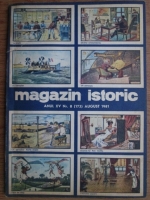 Magazin istoric, anul XV, nr. 8 (173), august 1981