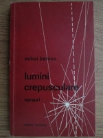Mihai Beniuc - Lumini crepusculare. Versuri