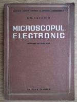 N. G. Suschin - Microscopul electronic