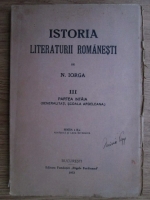 Nicolae Iorga - Istoria literaturii romanesti (volumul 3, 1933)