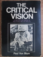 Paul von Blum - The crirtical vision. A history of social and political art in the U.S.