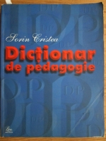 Sorin Cristea - Dictionar de pedagogie