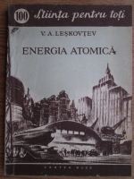 V. A. Leskovtev - Energia atomica