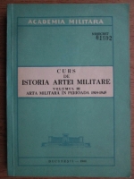 Curs de istoria artei militare. Volumul 3. Arta militara in perioada 1918-1945