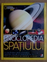 Anticariat: David Aguilar - Enciclopedia Spatiului. O calatorie prin sistemul nostru solar si dincolo de el