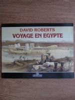 David Roberts - Voyage en Egypte