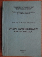 Dumitru Brezoianu - Drept administrativ. Partea speciala