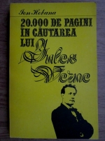 Ion Hobana - 20 000 de pagini in cautarea lui Jules Verne