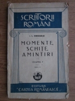Ion Luca Caragiale - Momente, schite, amintiri (volumul 2) (1942)