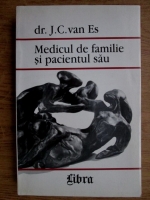 Anticariat: Jan Cornelis van Es - Medicul de familie si pacientul sau