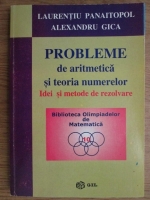 L. Panaitopol, Alexandru Gica - Probleme de aritmetica si teoria numerelor. Idei si metode de rezolvare