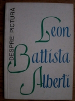 Anticariat: Leon Battista Alberti - Despre pictura